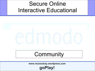 Secure Online Interactive Educational Community 