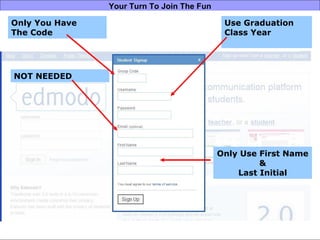 Your Turn To Join The Fun Use Graduation Class Year NOT NEEDED Only Use First Name & Last Initial Only You Have  The Code 