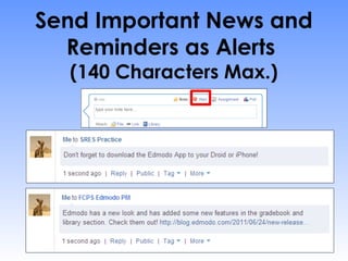 Send Important News and
  Reminders as Alerts
  (140 Characters Max.)
 