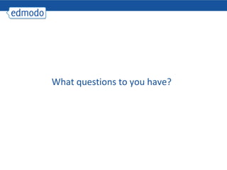AndroidAccess Edmodo on any mobile browser at m.edmodo.com