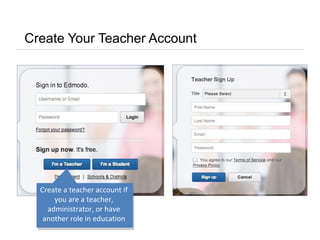 Create Your Teacher Account
Create a teacher account if
you are a teacher,
administrator, or have
another role in education
 