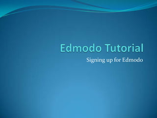 Signing up for Edmodo
 