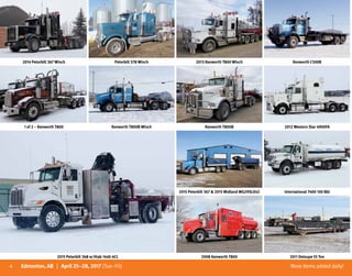 4 More itemsaddeddaily!Edmonton, AB | April 25–28, 2017 (Tue–Fri)
2014 Peterbilt 367 Winch Peterbilt 378 Winch 2013 Kenworth T800 Winch Kenworth C500B
1 of 2 – Kenworth T800 Kenworth T800B Winch Kenworth T800B 2012 Western Star 4900FA
2015 Peterbilt 367 & 2015 Midland MG29SLX42 International 7400 100 Bbl
2015 Peterbilt 348 w/Hiab 144E-4CL 2008 Kenworth T800 2011 Deloupe 55 Ton
 