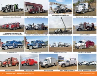 12 More itemsaddeddaily!Edmonton, AB | April 25–28, 2017 (Tue–Fri)
2014 Kenworth T800 w/Effer 1355-8S 2012 Kenworth T800 w/National 1400H
2010 Kenworth T800 w/Weldco 3575
2009 Kenworth T800 w/Effer 250-5S
2 – 2012 Peterbilt 367 w/Ferrari F723A4
 2010 Peterbilt 367 w/Amco Veba VR30/4S 2015  2014 Peterbilt 348 w/Hiab 144E-4CLX 2013 Western Star 4900TS w/Manitex 50155S 2009 Kenworth T800
Mack CV713 Granite Mack CV713 Granite 2013 Peterbilt 367 Semi Vac 2014 Western Star 4900SA
2009 Kenworth T800 2008 Kenworth T800 2012 Peterbilt 348 1 of 2 – 2013 Dodge 5500HD 4x4 Unused – 2017  2015 Ford F550 XL 4x4
 