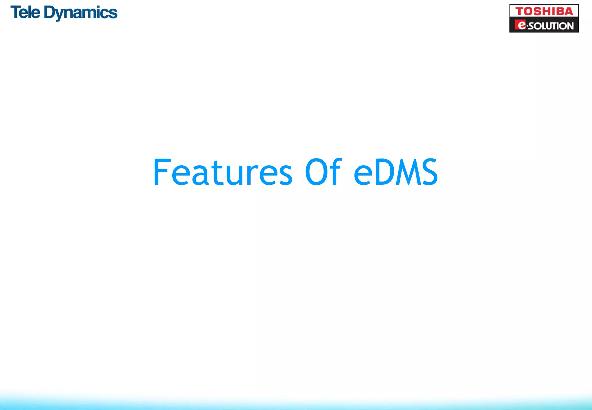 Features Of eDMS
 