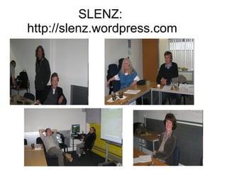 SLENZ:  http://slenz.wordpress.com 