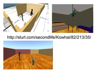 http://slurl.com/secondlife/Kowhai/82/213/35/ 