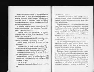 Marsha, o mignionl tindrA, cu bdrbia de buldog'
apiru cu zah6r in birou. Tlinti cutia de zahtrr pe
masi qi privi spre Jones furioasi. "Afari este un
idiot care vrea sd va vorbeasc6", spuse ea"'qi daci
incerci incerc[ inc6 o dat6 s[ treacl peste mine, ii
sparg dinlii cu Pantoful!"
Se intoarse qi pardsi biroul. Jones reflectA' "Ce
se mai intimpll oare?" lipd in difuzor:'Tbimitefi-l
pe id..., pe domn in6untru.
Clarence Boddicker, cu ochelari gi c6magl
lipdtoare, plqi in birou. it prirri pe Joires; Acesta
spuse: "Egti Pulin sirit?"
Clarence aruncl un pache[el de cocaini pe masa
de scris a lui Jones. 'Vrefi cumva un bacs?"
'?entru asta e pulin prea devreme, nu-i aqa
Boddicker?"
Clarence zimbi qi prizi pulini cocain6' 't'[u e
niciodatd prea devreme pentru a te simli bine"'
Jones se incruntA. "Clarence, egti un ratat'"
Clarence iqi qterese cocaina de la nas"'Hei, dar
cine m6-mproaqc6 cu noroi..."
Jones dddu din umeri. "M-am bazat pe'tine' M[
gindeam: hei, tipul este infipt, este inteligent' De-i
o gansi qi va reuqi."
'Tac tot ce pot."
'T.[u destul, Clarence. Politistul care te'a arestat'
204
Va trebui sd-l omori.l'
Clarence nu se intimida. "Hei, intotdeauna am
fdcut ce ali dorit. Pentru aceasta nu am cerut decit
ca eu qi oamenii mei sA nu frm inchiqi. El m-'a dus
insd la inchisoare..."
Jones strinse ochii. "Este un bicomponent, idio-
tule. O parte om, o parte inalta tehnic6. A inregis-
trat fiecare cuvint pe care l-ai vorbit. Aceste inreg-
istrdri vor ajunge in fa{a Curlii ca dovadd. M-ai
tras qi pe mine dupA tine. Astfel mi-ai facut un rdu."
"Vd mai salveazA urr zimbitor hello, nu?", intrebd
Clarence cu un zirnbet amar.
"Nu e de ris Clarence. Mullumita lie md aflu
acum in rahat."
'A!i vrut poli{igti morli peste lot in Detroit ca sa
va vinde[i monstrul robot. Aceastd munc6 am in-
deplinit-o. Acum sd ma apuc qi de acest om.
maqina? Mai bine ma retrag, partenere."
Jones incercA sa-l convingA pe alta cale.
"incetiqor, Clarence. Ar putea fi profitabil qi pen-
tru tine. Construclia lui Delta City va incepe peste
doud luni. 2 milioane de muncitori vor fi aduqi aici
qi vor locui in rulote. Mulli dintre ei vor rdmine sa
locuiascd mai tirziu aici, in oraq. O mullime de noi
clienli pentru droguri, jocuri de noroc qi prostitu{ie.
Delta City va fi o afacere de milioane pentru cel
care va gti sa desehidA noi piele de desfacere. Un
, 205
 