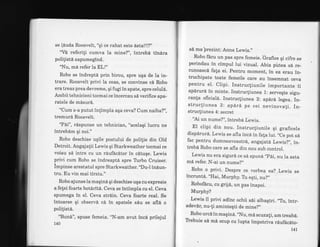 se lduda Roosvelt, "gi ce rahat este dsta!!!?"
'Vi referili cumva la mine?", intrebi tindra
polilistd sapumegind.
'!Nu, m5. refer la EL!"
Robo se indreptd prin birou, spre uqa de la in-
trare. Roosvelt privi la ceas, se convinse c6 Robo
eratreaz prea devreme, qi fugi in spate, spre celul6.
Ambii tehnicieni tocmai ce incercau sd verifice apa-
ratele de mdsur6.
"Cum s-a putut inlimpla aqa ceva? Cum naiba?",
tremurd Roosvelt.
"Pei", rdspunse un tehnician, "acelaqi lucru ne
intrebim qi noi."
Robo deschise uqile postului de poli{ie din Old
Detroit. Angajalii Lewis qi Starkweather tocmai ce
voiau sd intre cu un rduficitor in cdtuqe. Lewis
privi cum Robo se indreapti spre Ttrrbo Cruiser.
impinse arestatul spre Starkwedther. "Du-l iniun-
tru. Eu vin mai tirziu."
Robo ajunse la maqind qi deschise uqa cu expresie
a fe{ei foarte hotdrit6. Ceva se intimpla cu el. Ceva
spumega in el. Ceva strdin. Ceva foarte real. Se
intoarse qi observd cd in spatele s6u se afl6 o
polilistd.
"Bund", spuse femeia. "N-am avut inc[ prilejul
140
si ma prezint:Anne Lewis.,,
Robo fdcu un pas spre femeie. Grafice qi cifre se
perindau in cimpul lui vizual. Abia pirtea sd re_
cunoascd fata ei. Pentru moment, in ea erau in_
truchipate toate femeile care au insemnat ceva
pentru el. Clipi. Instrucliunile importante ii
apdrurd in minte. Instrucliunea 1: serveqte sigu_
ran{a oficiali. Instrucliunea 2: apdrd legea. In_
strucliunea 3: apdrA pe cei nevinovali. In_
strucliunea 4: secret
"Ai un nume?", intrebi Lewis.
El clipi din nou. Instrucliunile qi graficele
dispdrurd. Lewis se afla incd in fala lui. ,,Ce
pot si
fac pentru dumneavoastrd, angajati Lewis?,,, in_
trebi Robo care se afla din nou sub control.
Lewis nu era sigurd ce s6 spund ,?ei, nu la asta
md refer. N-ai un nume?',
Robo o privi. Despre ce vorbea ea? Lewis se
incruntd. "Hai, Murphy. Tr eqti, nu?,,
Robofdcu, cu grijd, un pas inapoi.
Murphy?
Lewis il privi adinc ochii sdi albaqtri. ,Tu, intr-
adevdr, nu-fi aminteqti de mine?,,
Robo urcd in maqind. ,,Nu,
m6 scuzali, am treab6.
Tlebuie sd m6 ocup cu lupta impotriva rdufdcdto-
4r
 