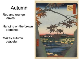 Autumn Red and orange leaves Hanging on the brown branches Makes autumn peaceful 