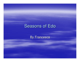 Seasons of Edo
