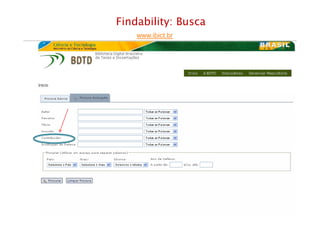 Findability: Busca
www.ibict.br
Rio de Janeiro – junho de 2012
 