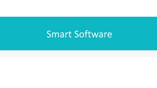 Smart Software
 