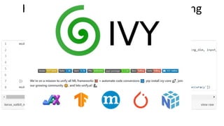 Keras can be considered a modeling
framework for NN
 