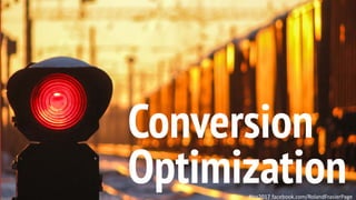 This is a sample of bold
text on a full color slide.
This is good for quotes,stats,
dividers,etc.Conversion
Optimization#tcs2017 facebook.com/RolandFrasierPage
 