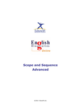 Scope and Sequence
Advanced
©2010 Edusoft Ltd.
 