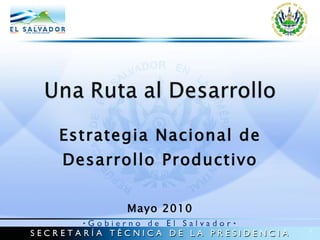 Estrategia Nacional de Desarrollo Productivo Mayo 2010 