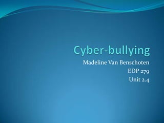 Madeline Van Benschoten
                EDP 279
                Unit 2.4
 