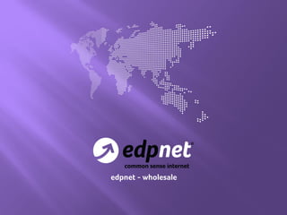 edpnet - wholesale
 