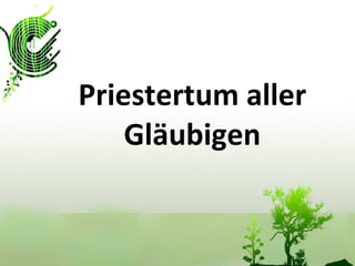Priestertum aller Gläubigen 