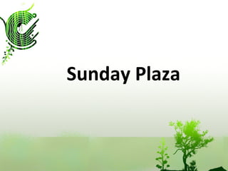 Sunday Plaza 