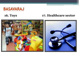 16. Toys 17. Healthcare sector