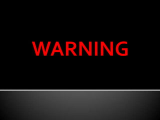 WARNING