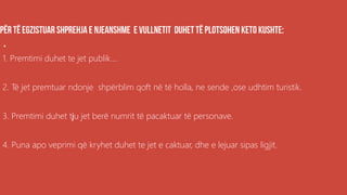.
1. Premtimi duhet te jet publik....
2. Të jet premtuar ndonje shpërblim qoft në të holla, ne sende ,ose udhtim turistik.
3. Premtimi duhet tju jet berë numrit të pacaktuar të personave.
4. Puna apo veprimi që kryhet duhet te jet e caktuar, dhe e lejuar sipas ligjit.
 
