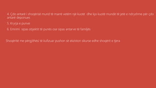 .
4. Çdo antarë i shoqërisë mund të marrë vetëm një kuotë dhe kjo kuotë mundë të jetë e ndryshme për çdo
antarë deponues
5. Kryrja e punve
6. Emrimi sipas objektit të punës ose sipas antarve të familjës
Shoqëritë me përgjithësi të kufizuar pushon së ekziston sikurse edhe shoqërit e tjera
 