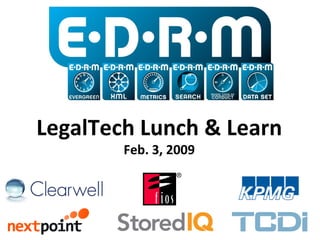 LegalTech Lunch & Learn Feb. 3, 2009 
