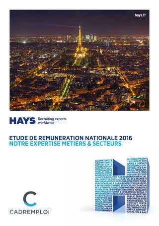 hays.fr
ETUDE DE REMUNERATION NATIONALE 2016
NOTRE EXPERTISE METIERS & SECTEURS
 