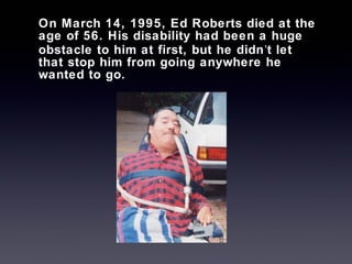 Ed Roberts power point.ppt [autosaved] | PPT