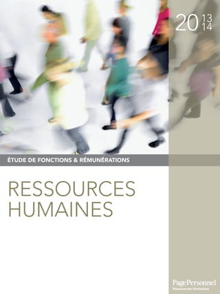 2013
14
ÉTUDE DE FONCTIONS & RÉMUNÉRATIONS
Ressources Humaines
RESSOURCES
HUMAINES
 