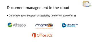 Record management in the cloud
• Compliance, retention & disposal
• Data sovereignty – Australian
solutions
 