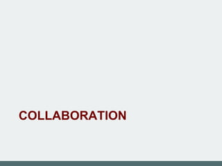 COLLABORATION
 