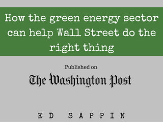 How the Green Energy Sector Can Help Wall Street Do the Right Thing