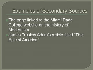 The page linked to the Miami Dade
College website on the history of
Modernism.
James Truslow Adam’s Article titled “The
Epic of America”
 