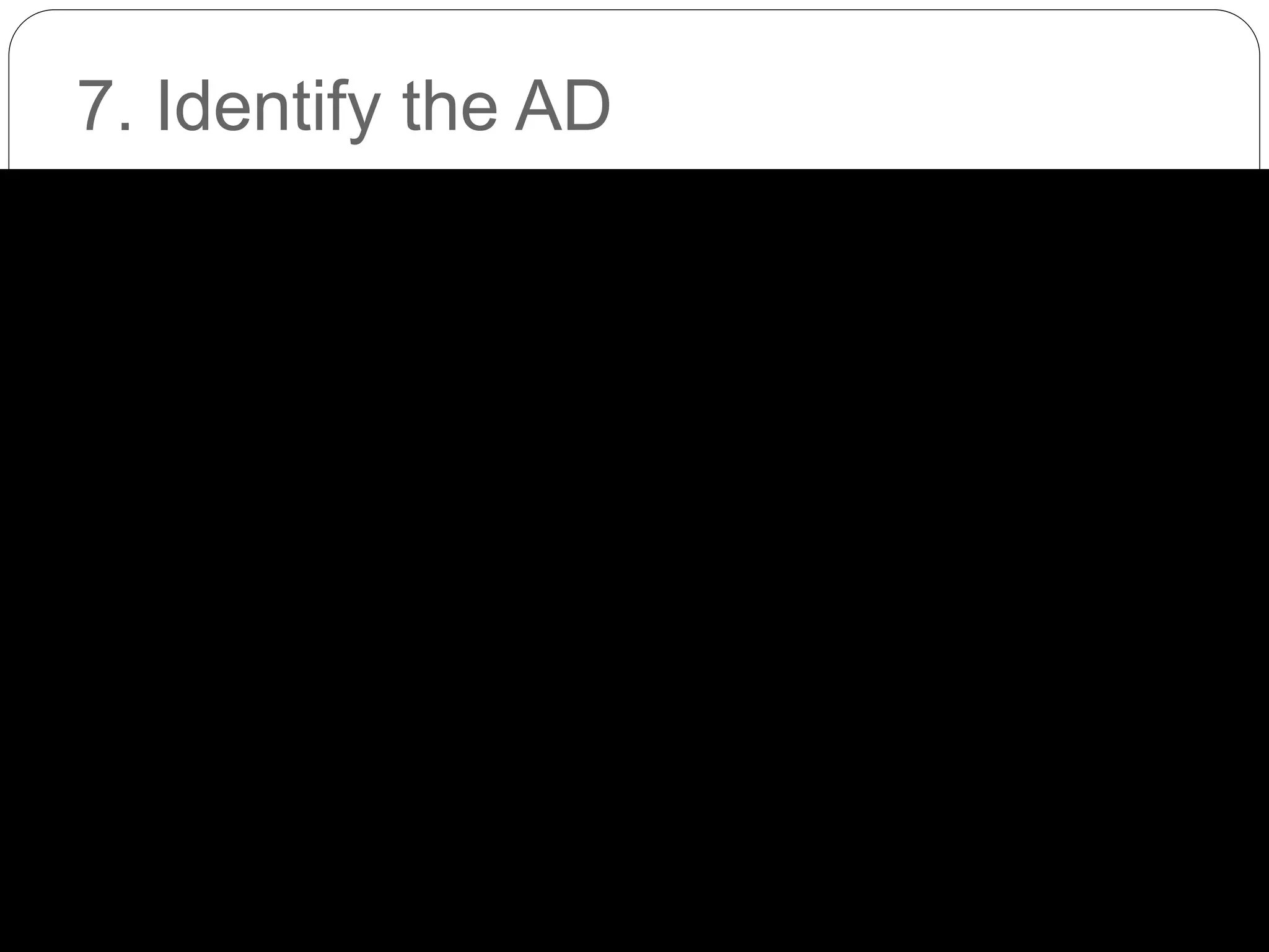 7. Identify the AD
 
