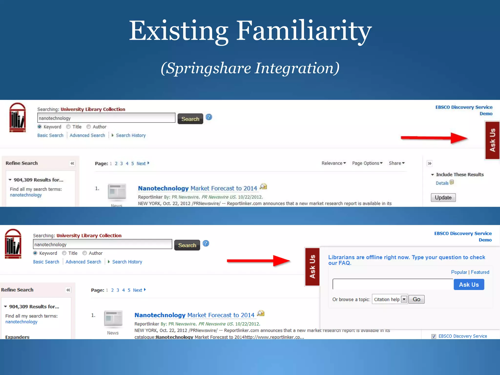 Existing Familiarity
(Springshare Integration)
 