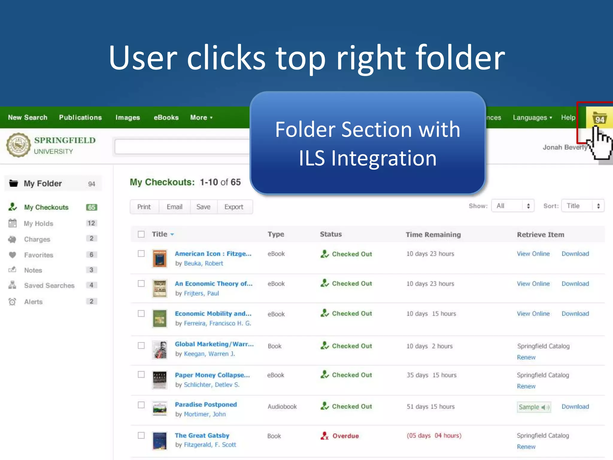Folder Section with
ILS Integration
User clicks top right folder
 
