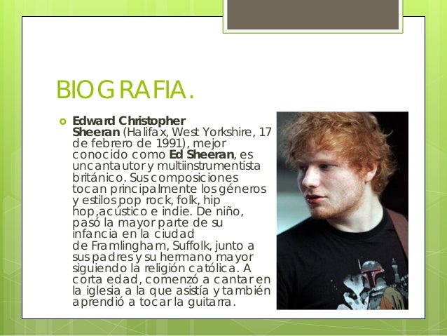 Ed Sheeran Biography En Ingles Corta | ed sheeran Ed Sheeran Biography En Ingles Corta | ed sheeran