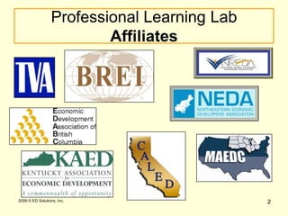 2 2009 © ED Solutions, Inc.2Professional Learning Lab Affiliates