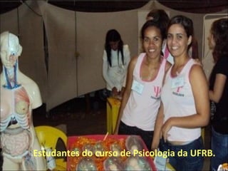 Estudantes do curso de Psicologia da UFRB. 