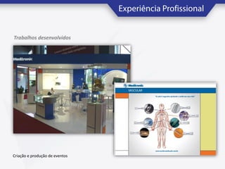 Trabalhos desenvolvidos

Criação e produção de eventos

 