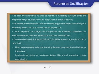 -

Realização de ações de marketing digital, SEO, e-mail marketing e links
patrocinados;

 