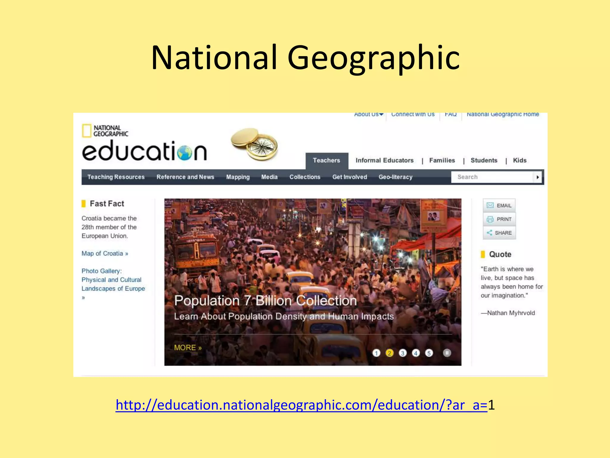 National Geographic
http://education.nationalgeographic.com/education/?ar_a=1
 