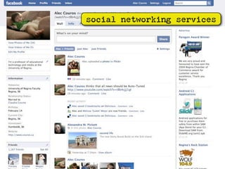 social networking services
 