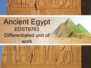 AncientEgyptEDST6763 Differentiated unit of work 
