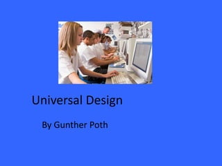 Universal Design
 By Gunther Poth
 