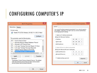 CONFIGURING COMPUTER’S IP
WEEK 1- 2/14 36
 